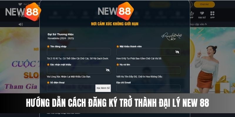 Hướng dẫn cách đăng ký trở thành đại lý NEW 88